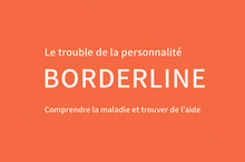 Le trouble de la personnalité Borderline – Comprendre la maladie et trouver de l’aide