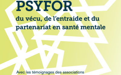 PSYFOR – Du vécu, de l’entraide et du partenariat en santé mentale