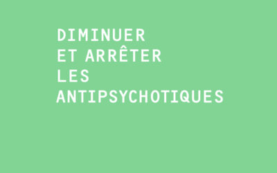 Diminuer et arrêter les antipsychotiques